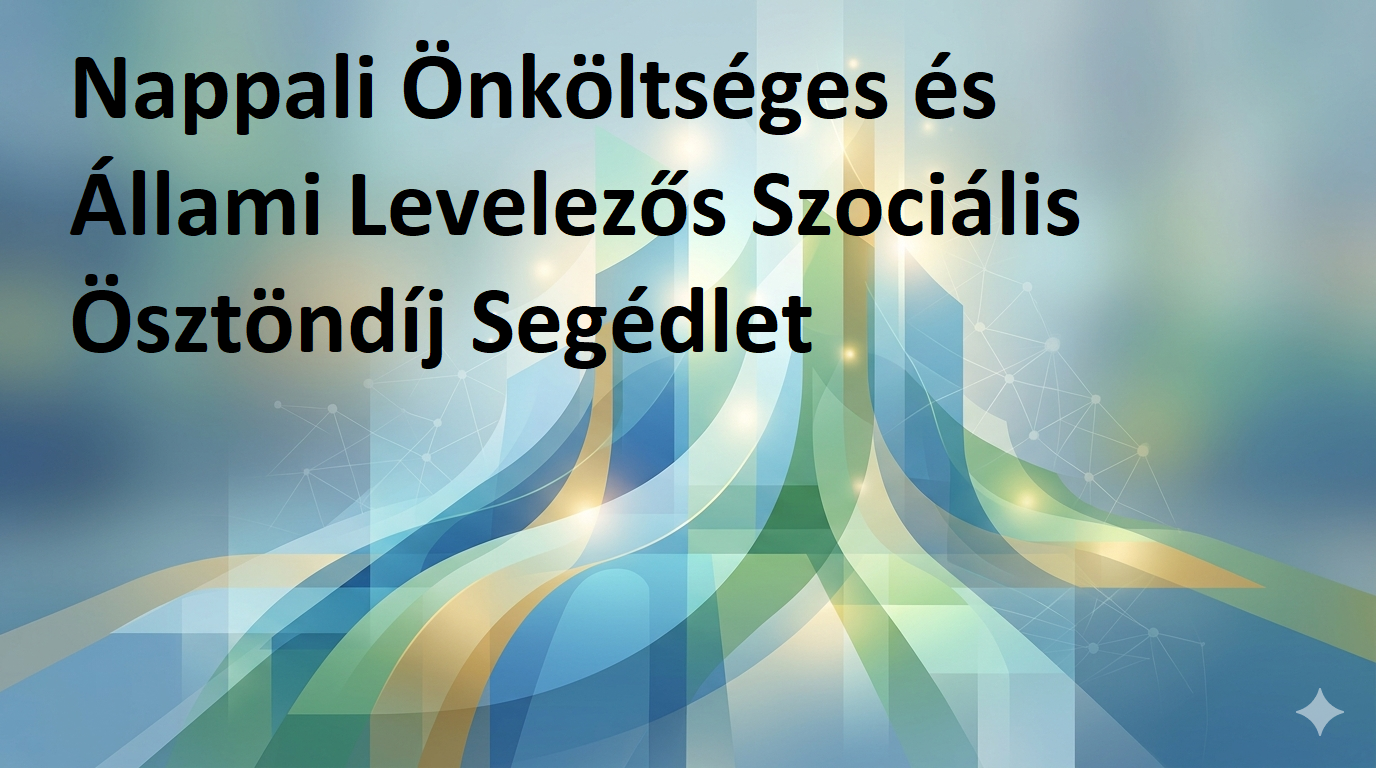 Nappali Önköltséges és Állami Levelezős Szociális Ösztöndíj Segédlet